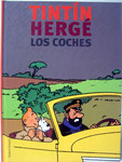 Hergé y los Coches. Zendrera Zariquiey. Primera Edición Junio 2005. Tapa dura
