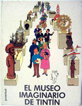 El Museo Imaginario de Tintín. Primera Edición de 1982. Pasta dura