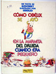 Como Obelix se cayo en la Marmita del Druida cuando era pequeño. Edición 1991. Ediciones Junior. Tapa dura