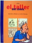 El Taller del Cómic-Aprendo a Dibujar y Contar Historias. Rudi Dumortier. Primera Edición Octubre 2003. Pasta dura.