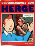 Conversaciones con Hergé. Numa Sadul. Primera Edición de 1986. Pasta blanda