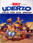 Uderzo Visto por sus Amigos. Primera Edición Junio 1997. Norma Editorial. Tapa dura