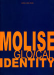 Molise Glo/Cal Identity - A.A.V.V. - Edizioni Il Bene comune, Campobasso - 2005 - ISBN 88-901932-0-4