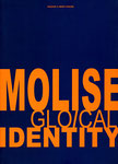 Molise Glo/Cal Identity - A.A.V.V. - Edizioni Il Bene comune, Campobasso - 2005 - ISBN 88-901932-0-4