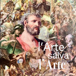 L'Arte salva l'Arte - a cura di Silvia Valente - Palladino Editore - Campobasso 2021 - ISBN 978-88-8460-140-7
