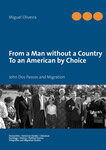 From a Man without a Country to an American by Choice John Dos Passos and Migration