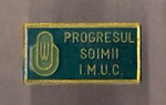 Progresul SOIMII I.M.U.C. (Bucureşti)  *brooch*