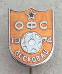 ОФС Лесковац -  Fudbalski Savez Opstine Leskovac (Municipal Football Association)  *stick pin*