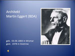 Martin Eggert war in Güstrow ein sehr bekannter Architekt