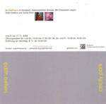 Ausstellung mit E. Oellers, vom Kulturamt geförderte Ausstellung Ballhaus, Düsseldorf (D), 2008