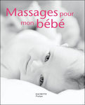 Massages pour mon bébé - Editions Hachette