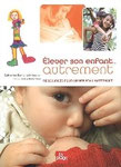 Élever son enfant autrement - Editions La Plage
