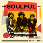 Soulful Trio / Said & Done / CHF 39.50