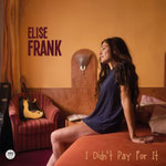 Elise Frank / I Didn't Pay For It / CHF 42.50