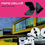 Pepe Deluxe / Super Sound / 2 Lp's / CHF 38.50