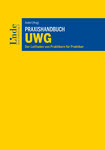 Anderl (Hrsg.) Praxishandbuch UWG – der Leitfaden von Praktikern für Praktiker Das UWG praxisnah nach Themenkreisen aufbereitet