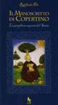 Titolo: Il Manoscritto di Copertino. La preghiera segreta del Santo  Anno di pubblicazione: 2008  Edizione: Lupo Editore