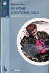 Titolo: Un nome scritto nel cielo  Anno di pubblicazione: 2003  Casa editrice: Lupo Editore  Numerosi racconti pubblicati dal 1970 al 2003 tra cui il racconto dedicato a Dino Buzzati.