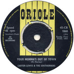 Your Momma's Out of Town/Somebody Told My Girl Oriole CB 1868 1963