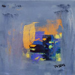 Sommernacht II, informell, Acryl auf Keilrahmen, 30x30 cm, Kursarbeit B. Klimmer
