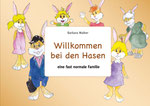 Barbara Walker: WILLKOMMEN BEI DEN HASEN - EINE FAST NORMALE FAMILIE