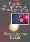 Punks, Prophets and Photography: The History of the World part 1 & 2, 2025 ISBN: 979-8311141079