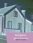 Bröderna i Bruna Huset, 2024 ISBN: 979-8877168206