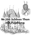 Nr.200 Schloss Thun mit Fulehung