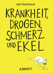 #48 Kati Rickenbach "Krankheit, Drogen, Schmerz und Ekel"