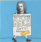 Bach satt!