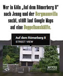 Those looking for Jenny and the Bergmann villa in Cologne on "Auf dem Römerberg 8" will find a semi-detached house according to Google Maps.