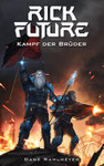 Dane Rahlmeyer: Rick Future. Kampf der Brüder (Bd. 6)