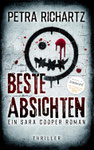 Petra Richartz: Beste Absichten (Ein Sara-Cooper-Roman; Bd. 27)