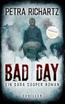 Petra Richartz: Bad Day (Ein Sara-Cooper-Roman; Bd. 28)