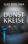 Elke Bergsma: Dunstkreise