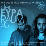 Fr.8.12.23 „EYPA-RAUM“ im Weinhaus Moser
