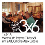 14.9.2018 3x6 ZAIT im Weinhaus Moser