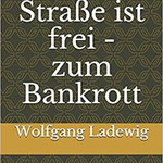 Die Straße ist frei zum Bankrott