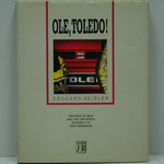 Ole, Toledo! The Saga of Seat. Edouard Seidler, 1991.