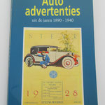 Auto advertenties uit de jaren 1890 - 1940. Frank M. van der Heul, 1991.
