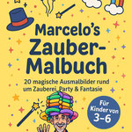Cover des Zaubermalbuchs für Kinder von 3–6 Jahren mit bunten magischen Symbolen, einem freundlichen Zauberer mit Ballonhut und dem Titel ›Marcelos Zauber-Malbuch‹.