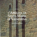 Storia della prima Comunità benedettina nel primo monastero di Valmarina