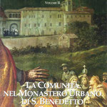 La Comunità Monastica trasferitasi in Bergamo. Storia dal '500 ad oggi.