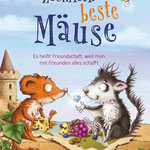 "Beste Mäuse - es heißt Freundschaft, weil man mit Freuden alles schafft" (Text von Mara Andeck), Fischer Verlag, 2023