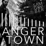 Anger Town - Sam Gruber (2017)