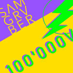 100'000 V - Sam Gruber (2022)