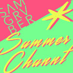 Summer Chunnt - Sam Gruber (2022)