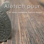 Aletsch puur - Jodlerklub Aletsch (2016)