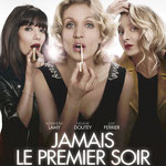 Jamais Le Premier Soir