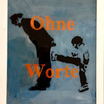 Ohne Worte, 2013, Hgl, 50 x 60 cm